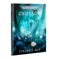 Warhammer 40K Crusade - Tyrannic War 10th Edition