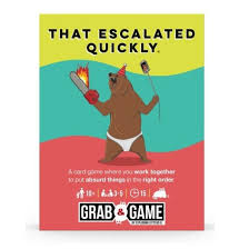 That Escalated Quickly Grab & Game