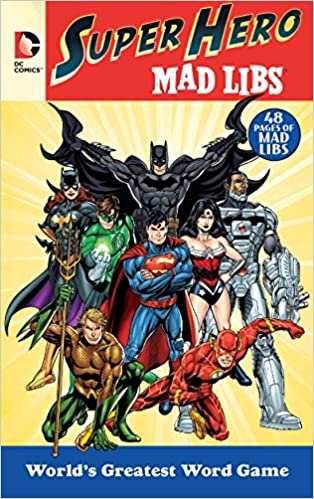 DC Super Hero Mad Libs