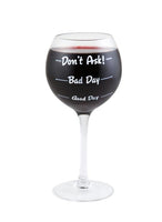 How was your day Wine Glass