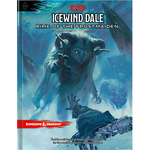 D&D5 Icewind Dale Rime of the Frostmaiden