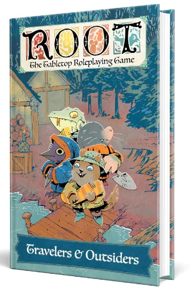 Root: Travelers & Outsiders The Tabletop Roleplaying Game